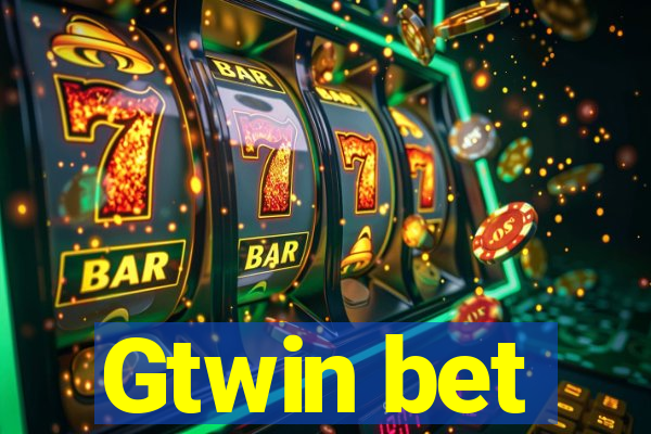 Gtwin bet